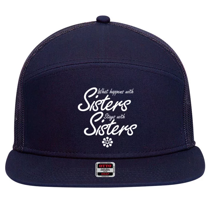 What Happens With Sisters Stays With Sisters 7 Panel Mesh Trucker Snapback Hat