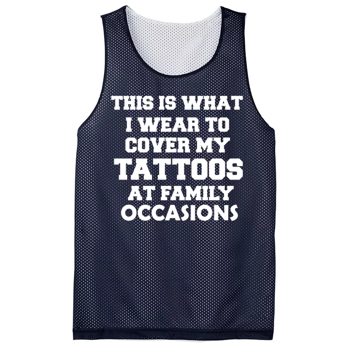 What I Wear To Cover My Tattoos At Family Occasions Mesh Reversible Basketball Jersey Tank