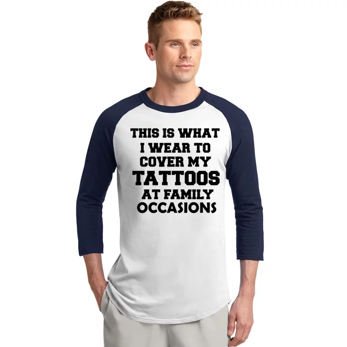 What I Wear To Cover My Tattoos At Family Occasions Baseball Sleeve Shirt