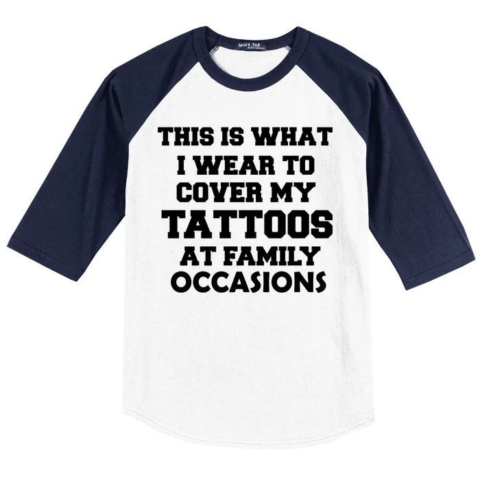 What I Wear To Cover My Tattoos At Family Occasions Baseball Sleeve Shirt