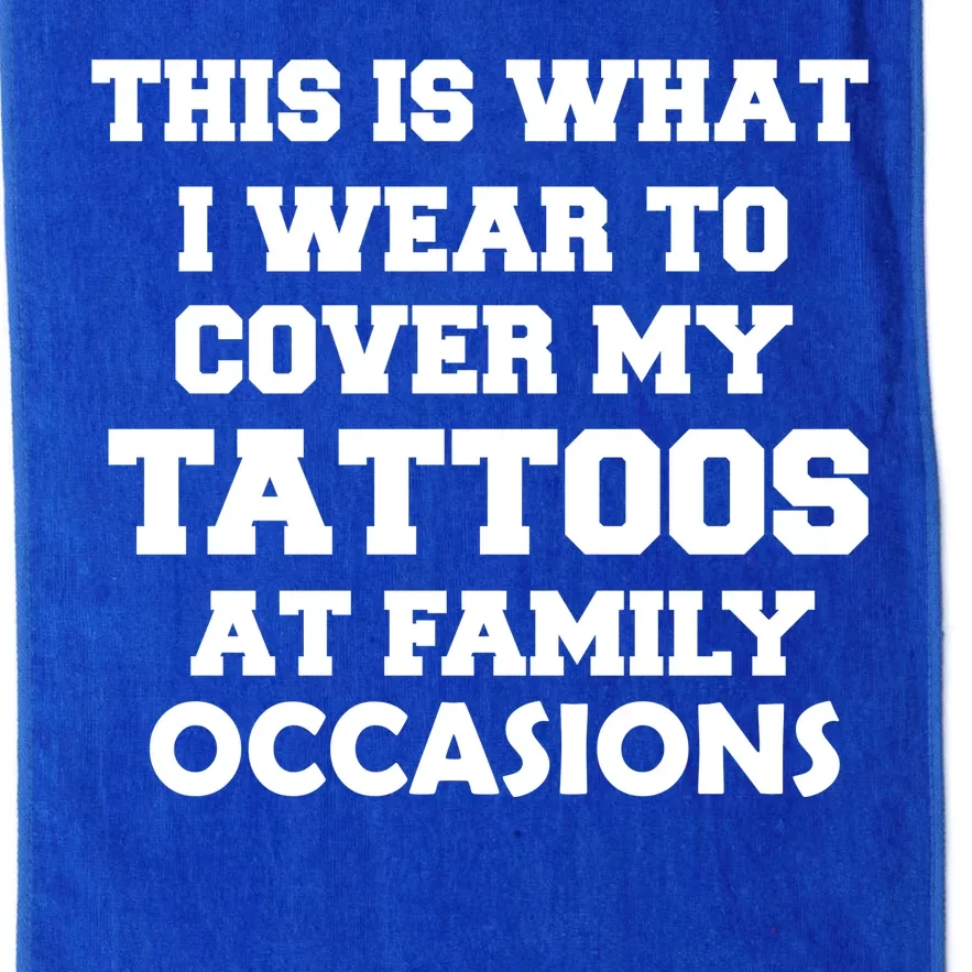 What I Wear To Cover My Tattoos At Family Occasions Platinum Collection Golf Towel