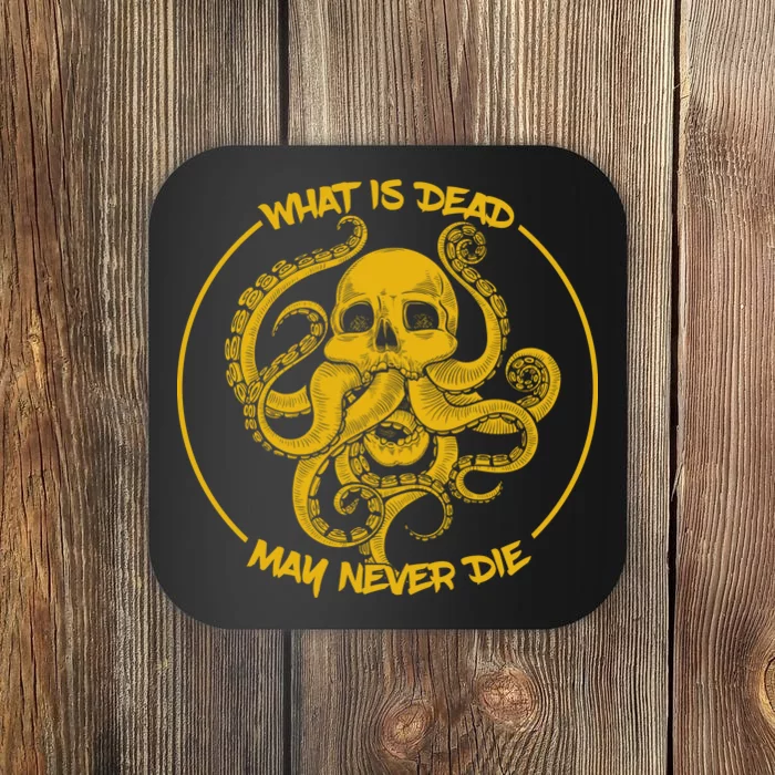 What Is Dead May Never Die Coaster