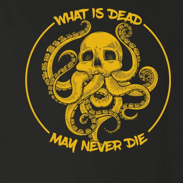 What Is Dead May Never Die Toddler Long Sleeve Shirt