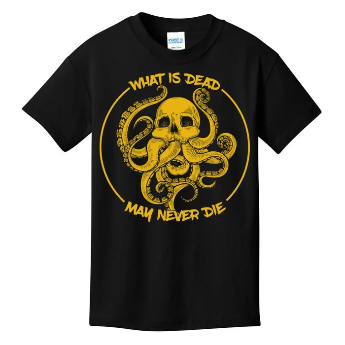 What Is Dead May Never Die Kids T-Shirt