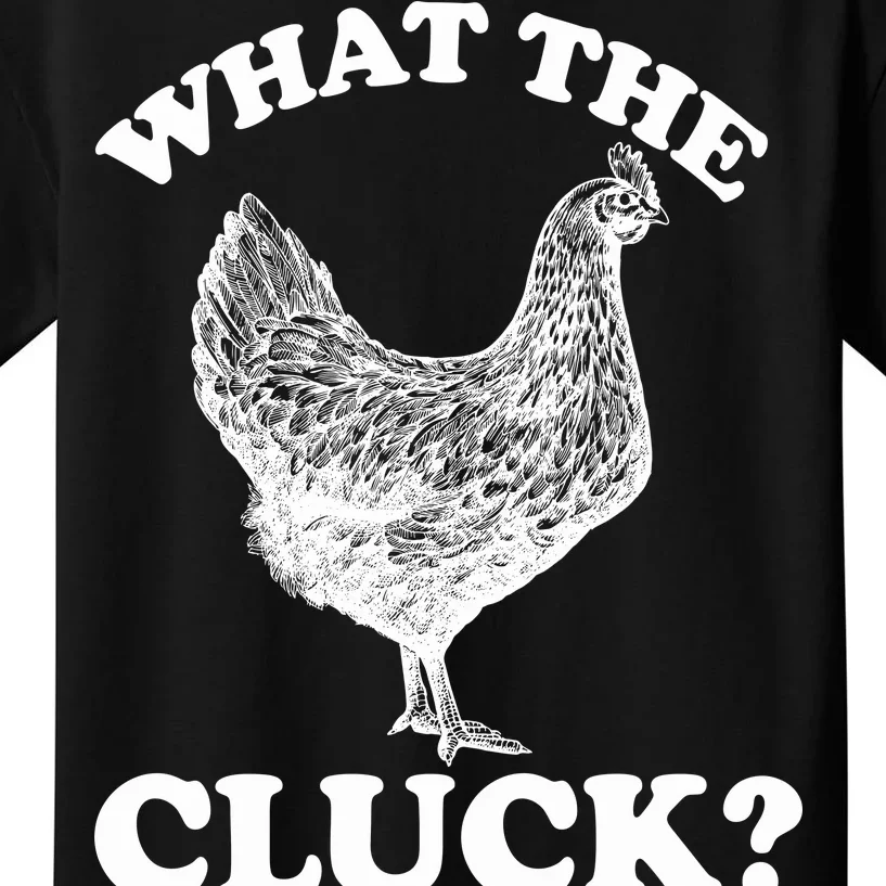 What the Cluck? Funny Chicken Kids T-Shirt