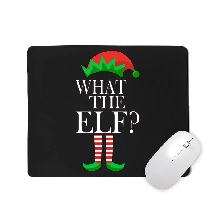 What The Elf Funny Family Matching Christmas Mousepad