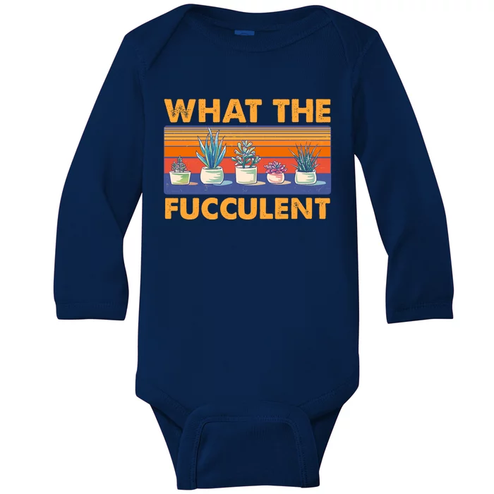 What The Fucculent Succulent Baby Long Sleeve Bodysuit