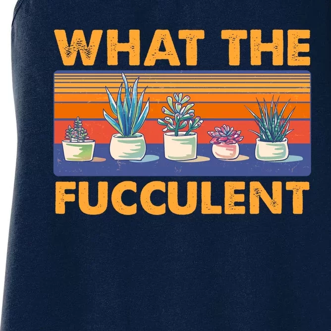 What The Fucculent Succulent Women's Racerback Tank