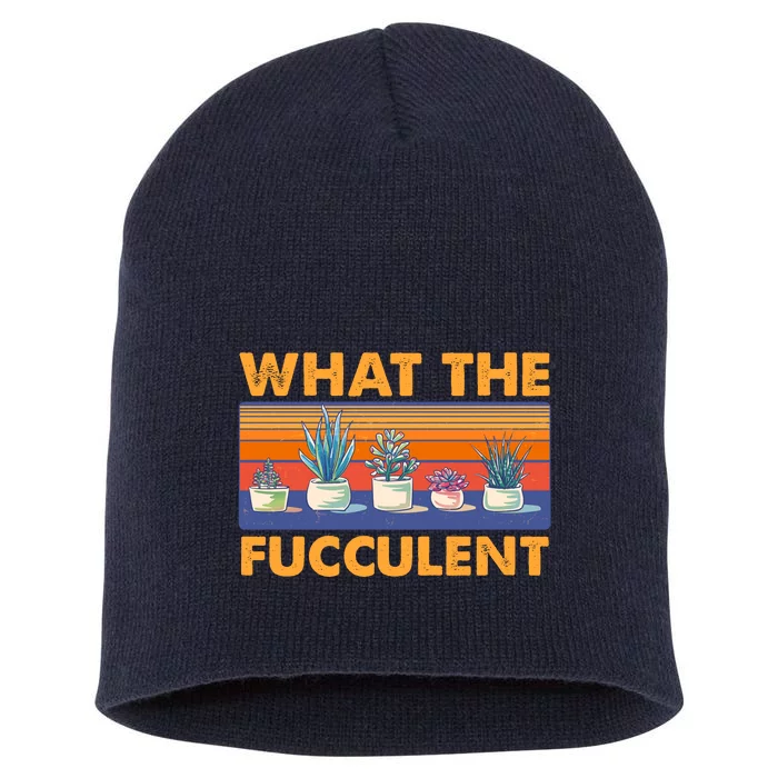 What The Fucculent Succulent Short Acrylic Beanie