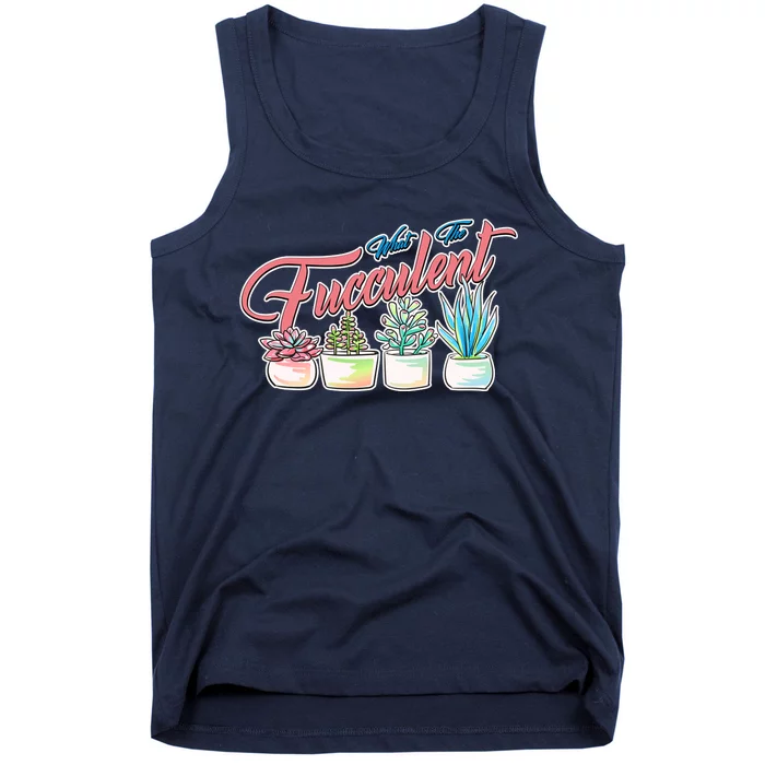 What the Fucculent Succulent Fanatic Plant Collector Tank Top