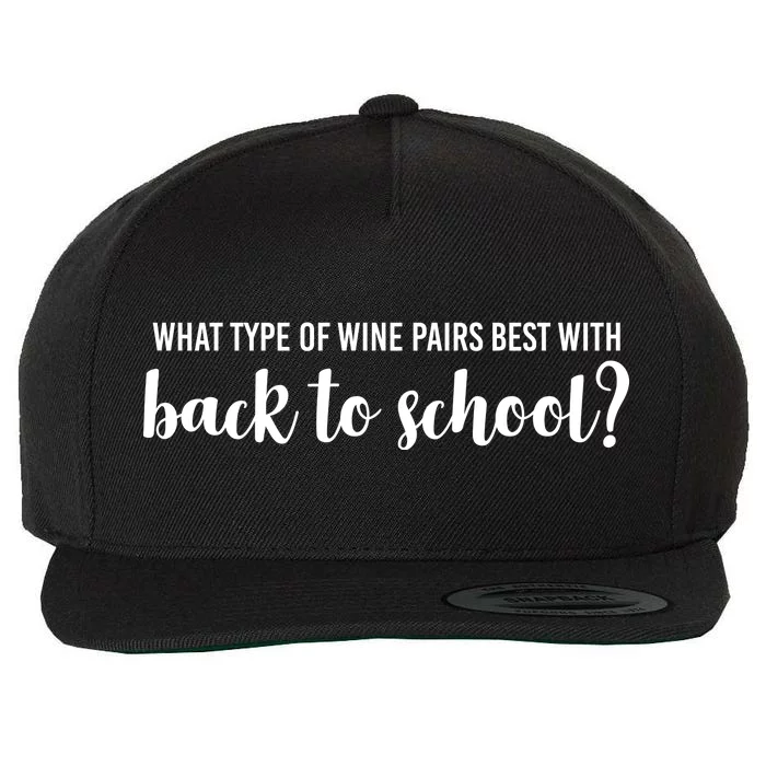 What Type Of Wine Pairs Best With Back To School Wool Snapback Cap