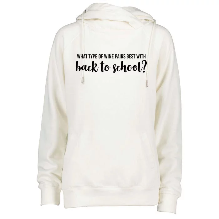 What Type Of Wine Pairs Best With Back To School Womens Funnel Neck Pullover Hood