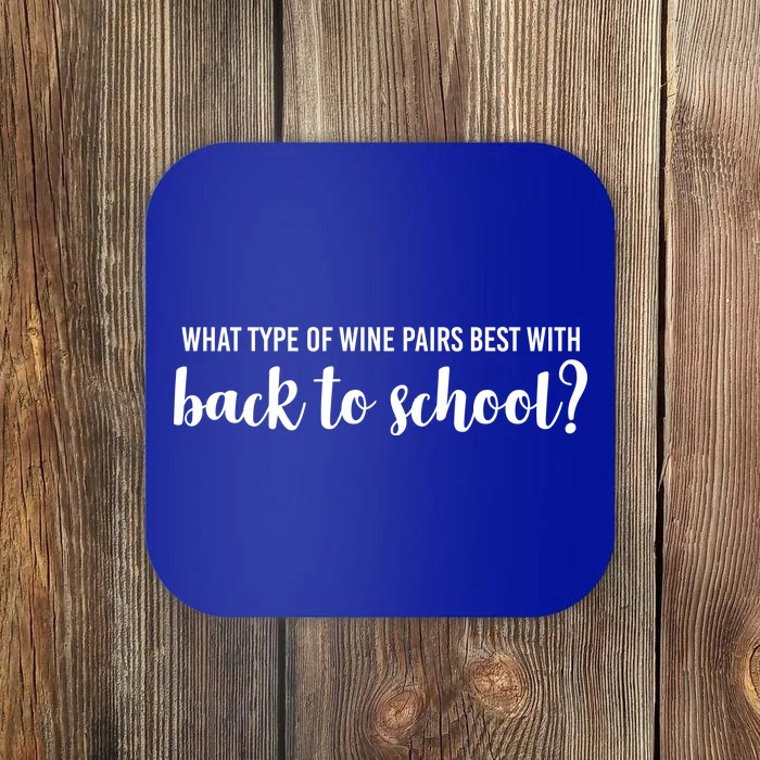 What Type Of Wine Pairs Best With Back To School Coaster