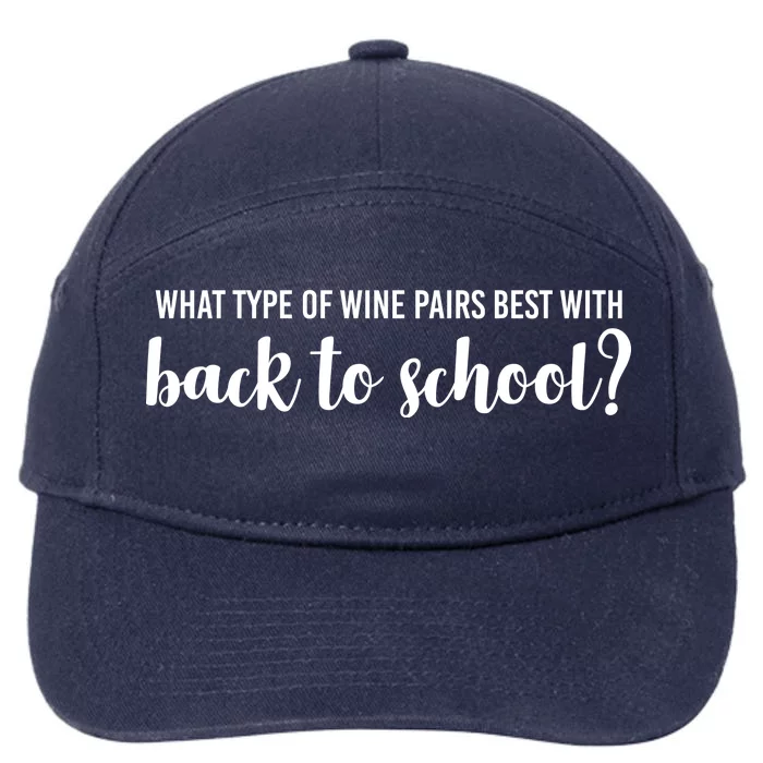 What Type Of Wine Pairs Best With Back To School 7-Panel Snapback Hat