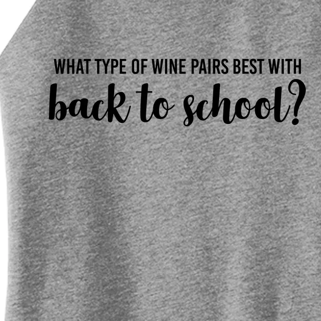 What Type Of Wine Pairs Best With Back To School Women’s Perfect Tri Rocker Tank