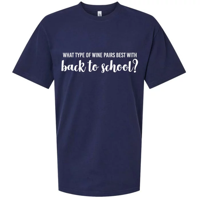 What Type Of Wine Pairs Best With Back To School Sueded Cloud Jersey T-Shirt