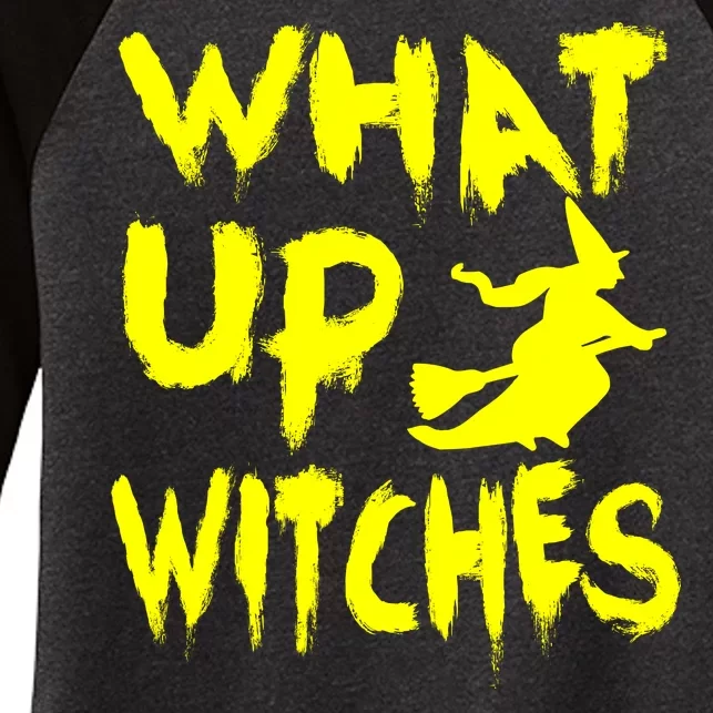 What Up Witches Women's Tri-Blend 3/4-Sleeve Raglan Shirt