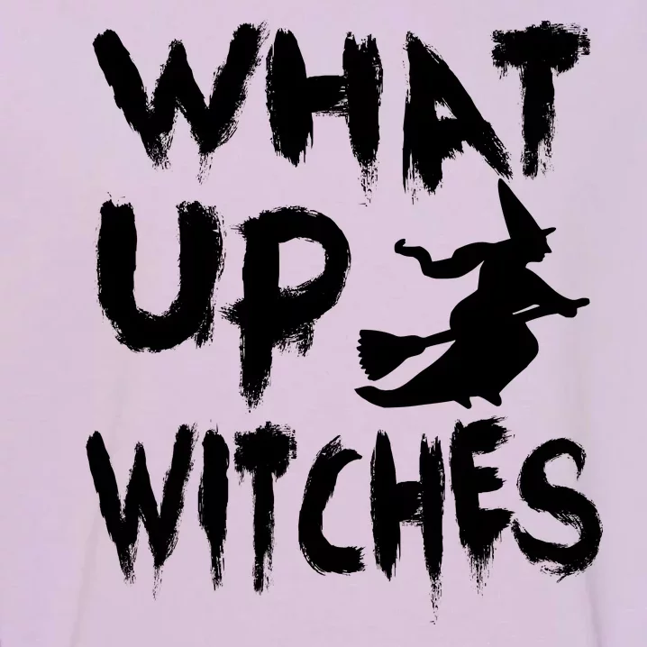 What Up Witches Garment-Dyed Sweatshirt