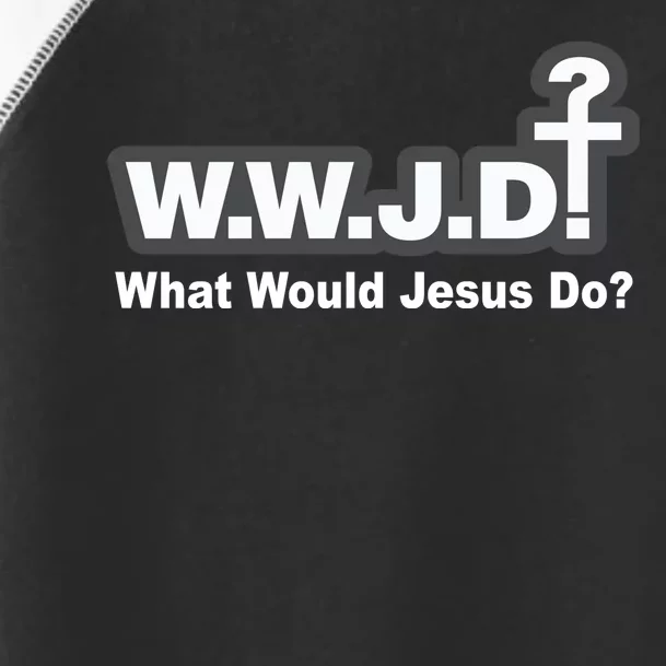 What Would Jesus Do WWJD? Toddler Fine Jersey T-Shirt