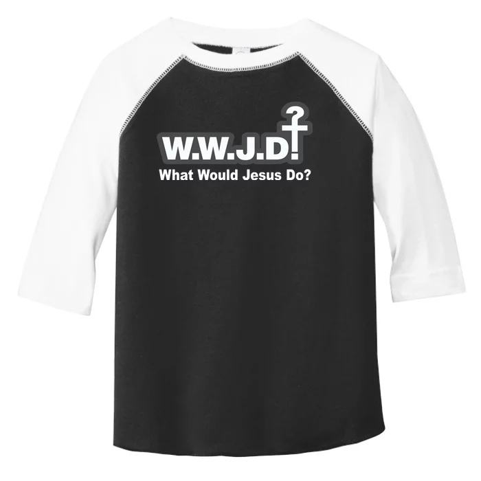 What Would Jesus Do WWJD? Toddler Fine Jersey T-Shirt