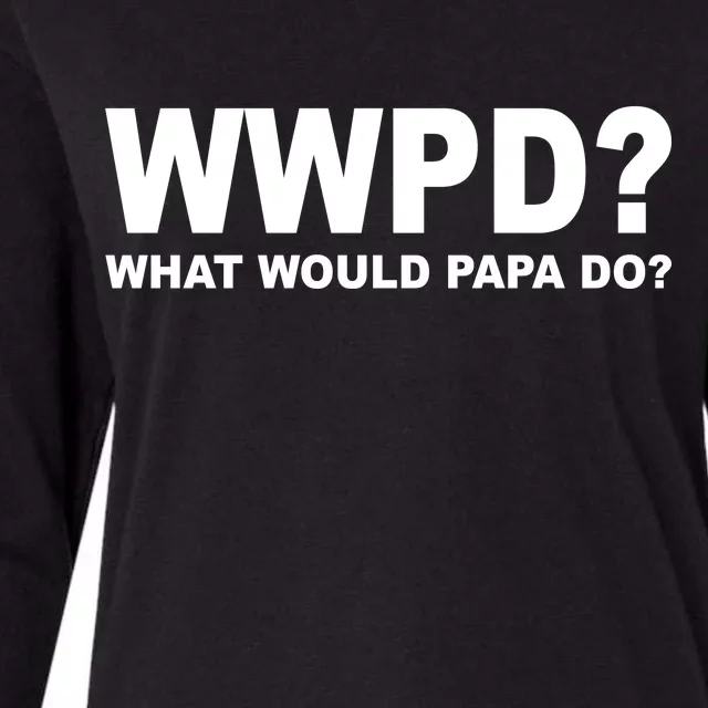 What Would Papa Do? WWPD Womens Cotton Relaxed Long Sleeve T-Shirt