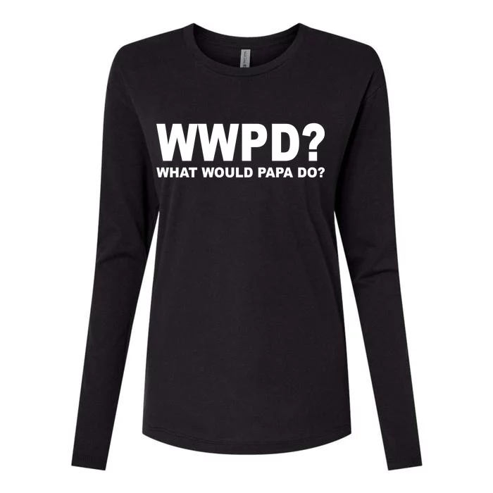 What Would Papa Do? WWPD Womens Cotton Relaxed Long Sleeve T-Shirt