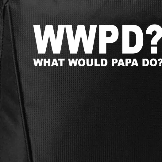 What Would Papa Do? WWPD City Backpack