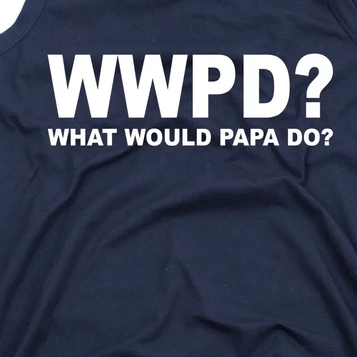 What Would Papa Do? WWPD Tank Top