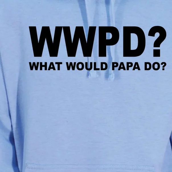 What Would Papa Do? WWPD Unisex Surf Hoodie