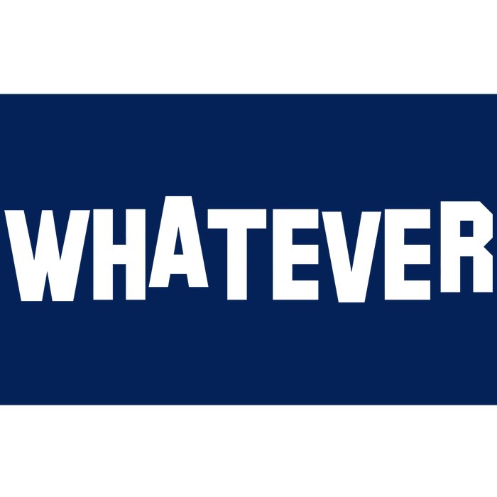 Whatever Bumper Sticker