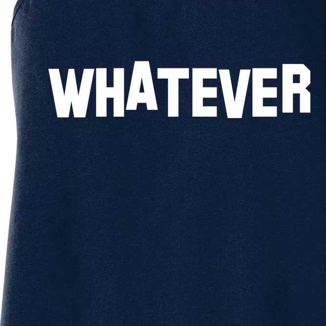 Whatever Women's Racerback Tank