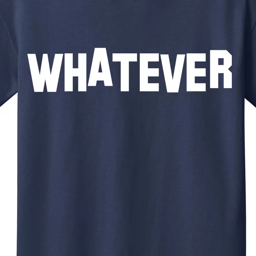 Whatever Kids T-Shirt