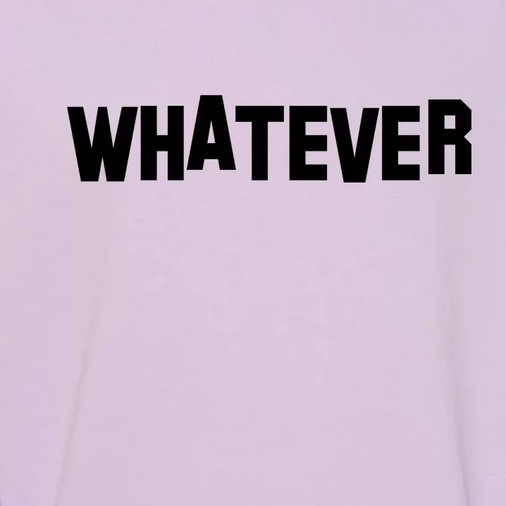 Whatever Garment-Dyed Sweatshirt