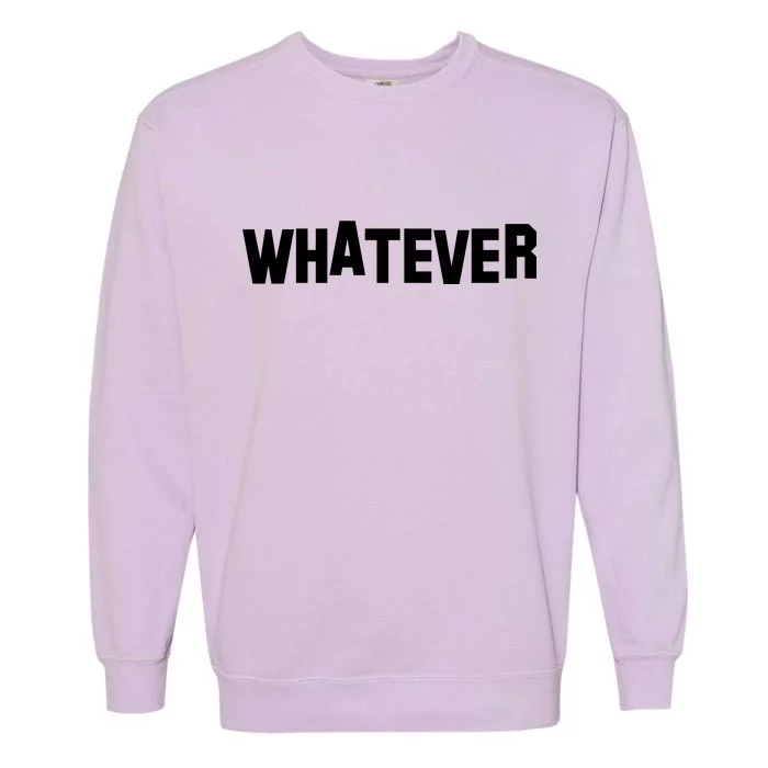 Whatever Garment-Dyed Sweatshirt