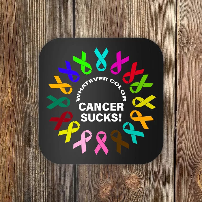 Whatever Color Cancer Sucks! Coaster