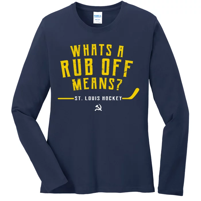 What's a Rub Off Means? Ladies Long Sleeve Shirt