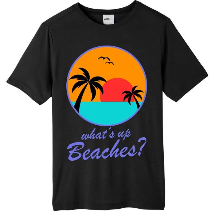 What's Up Beaches? ChromaSoft Performance T-Shirt