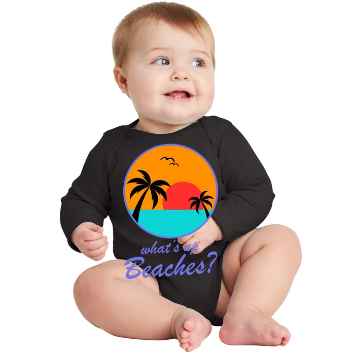 What's Up Beaches? Baby Long Sleeve Bodysuit