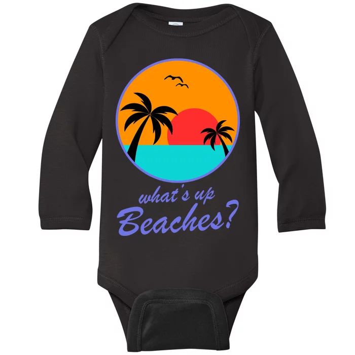 What's Up Beaches? Baby Long Sleeve Bodysuit