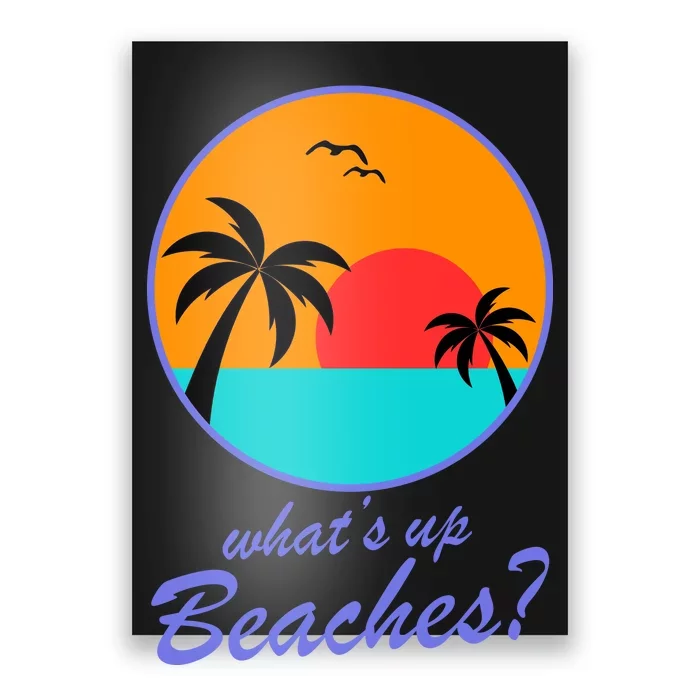 What's Up Beaches? Poster