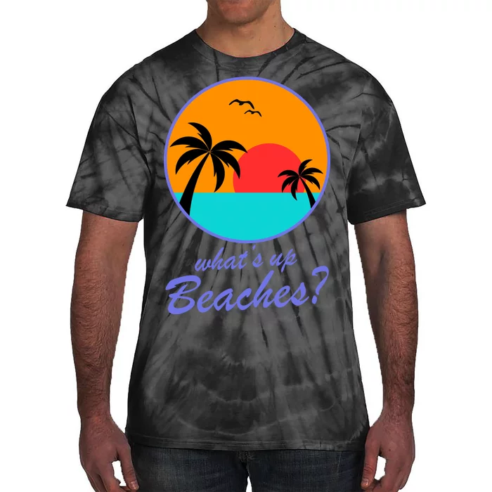 What's Up Beaches? Tie-Dye T-Shirt