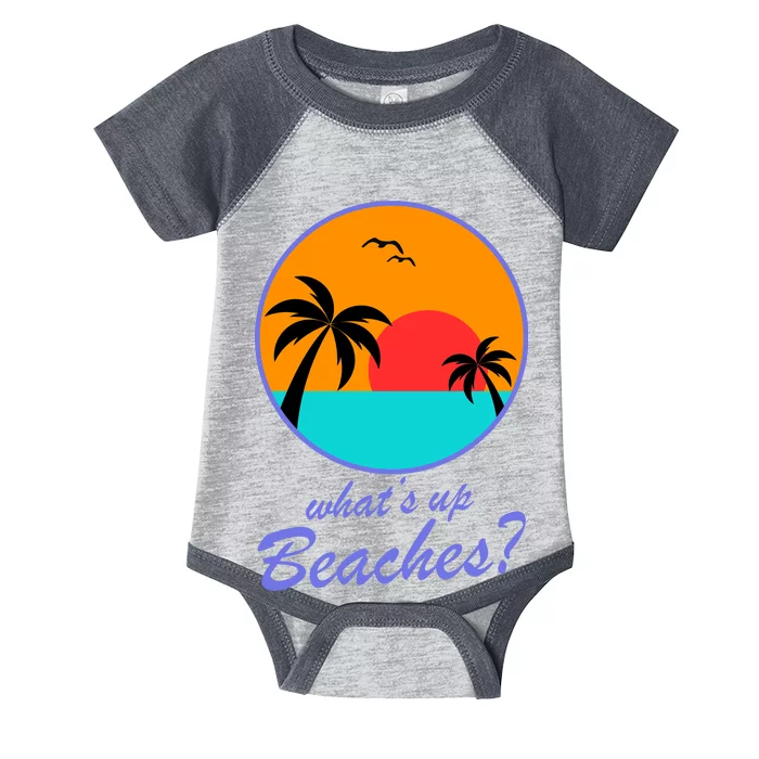 What's Up Beaches? Infant Baby Jersey Bodysuit