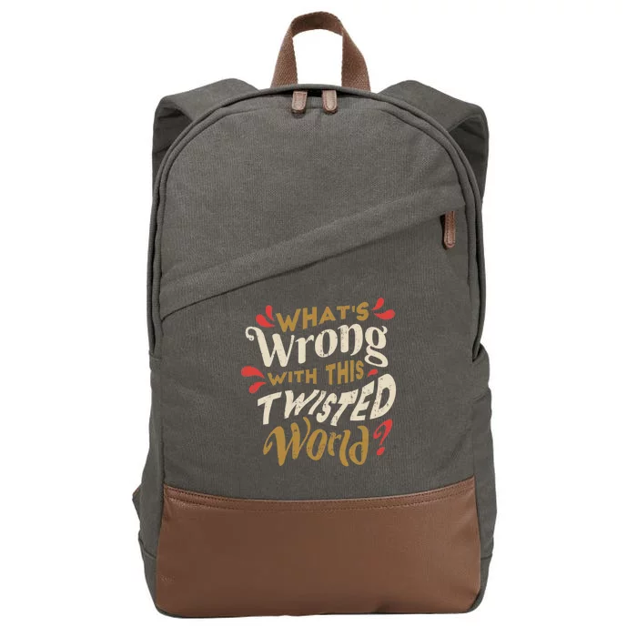 What's Wrong With This Twisted World Cotton Canvas Backpack