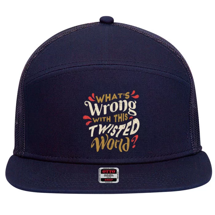 What's Wrong With This Twisted World 7 Panel Mesh Trucker Snapback Hat