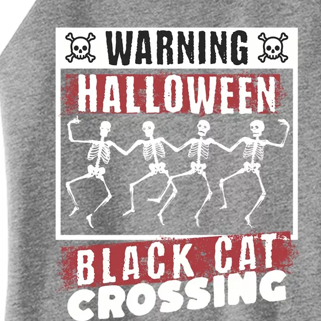 Warning Halloween Black Cat Crossing Dancing Skeletons Gift Women’s Perfect Tri Rocker Tank