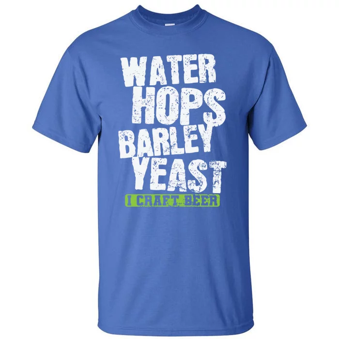 Water Hops Barley Yeast I Craft Beer Gift Tall T-Shirt