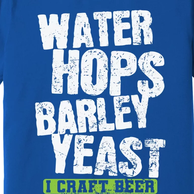 Water Hops Barley Yeast I Craft Beer Gift Premium T-Shirt