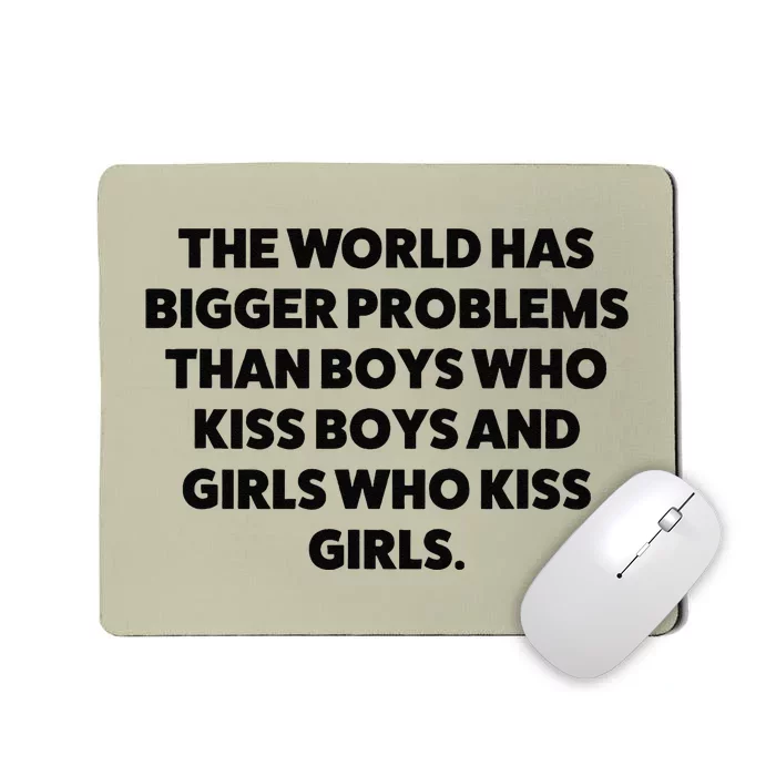 World Has Bigger Problems Than Who Kiss Mousepad