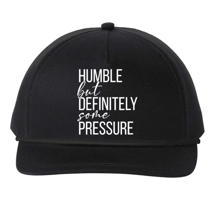 Wo Humble But Definitely Some Pressure Funny V-Neck Snapback Five-Panel Rope Hat