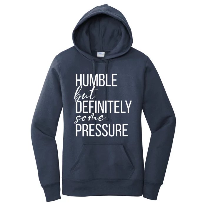 Wo Humble But Definitely Some Pressure Funny V-Neck Women's Pullover Hoodie